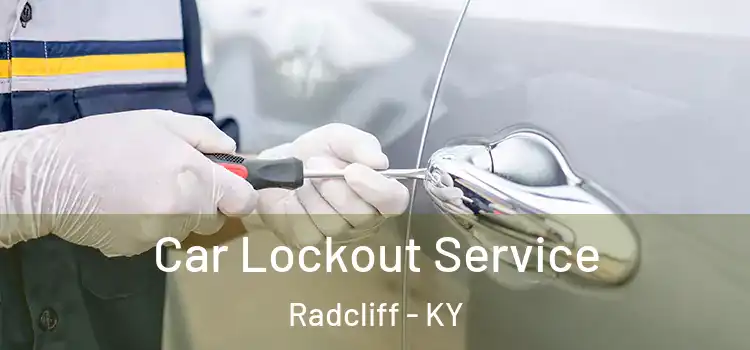 Car Lockout Service Radcliff - KY