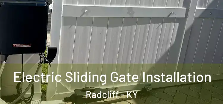 Electric Sliding Gate Installation Radcliff - KY