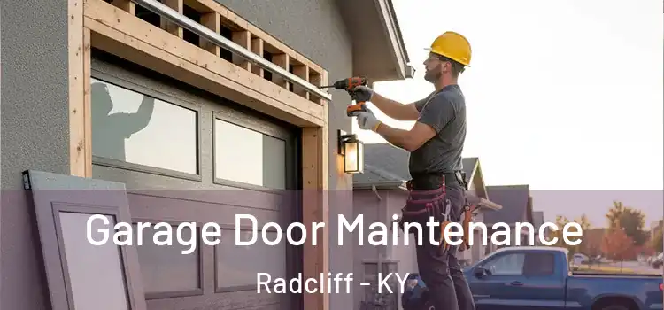 Garage Door Maintenance Radcliff - KY