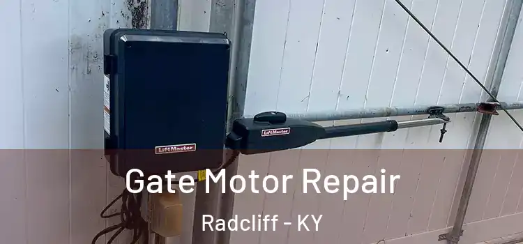 Gate Motor Repair Radcliff - KY