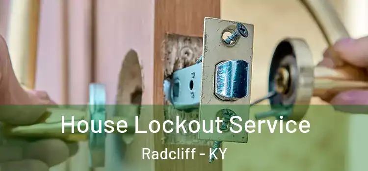 House Lockout Service Radcliff - KY