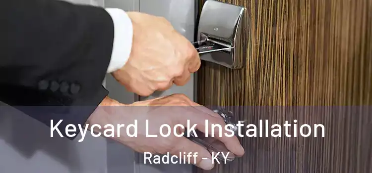 Keycard Lock Installation Radcliff - KY