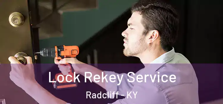Lock Rekey Service Radcliff - KY