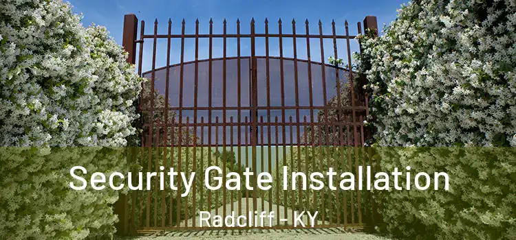 Security Gate Installation Radcliff - KY