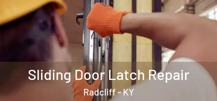Sliding Door Latch Repair Radcliff - KY