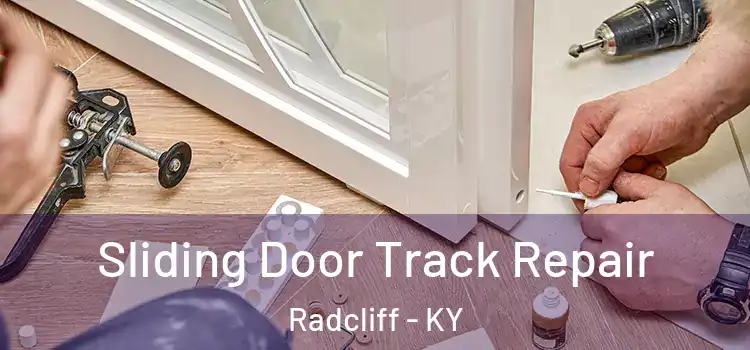 Sliding Door Track Repair Radcliff - KY